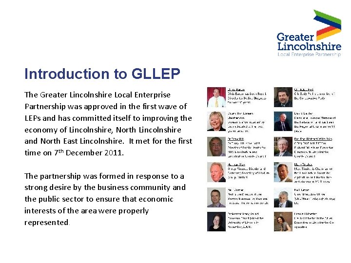 Introduction to GLLEP The Greater Lincolnshire Local Enterprise Partnership was approved in the first