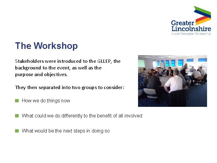 The Workshop Stakeholders were introduced to the GLLEP, the background to the event, as