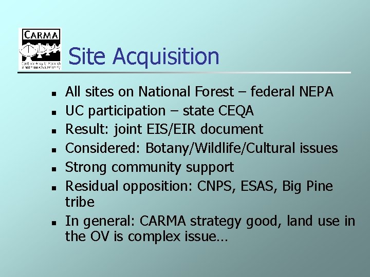 Site Acquisition n n n All sites on National Forest – federal NEPA UC