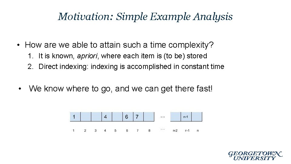 Motivation: Simple Example Analysis • How are we able to attain such a time