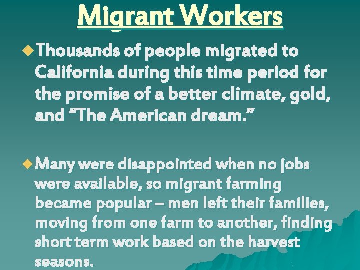 Migrant Workers u. Thousands of people migrated to California during this time period for