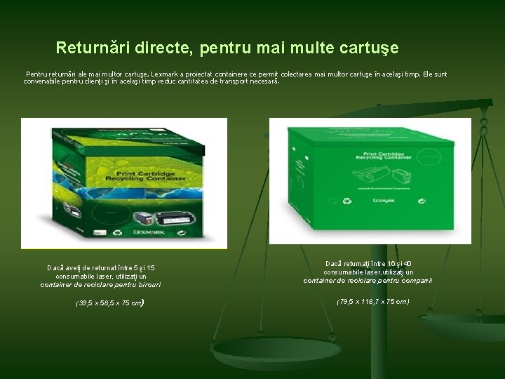 Returnări directe, pentru mai multe cartuşe Pentru returnări ale mai multor cartuşe, Lexmark a