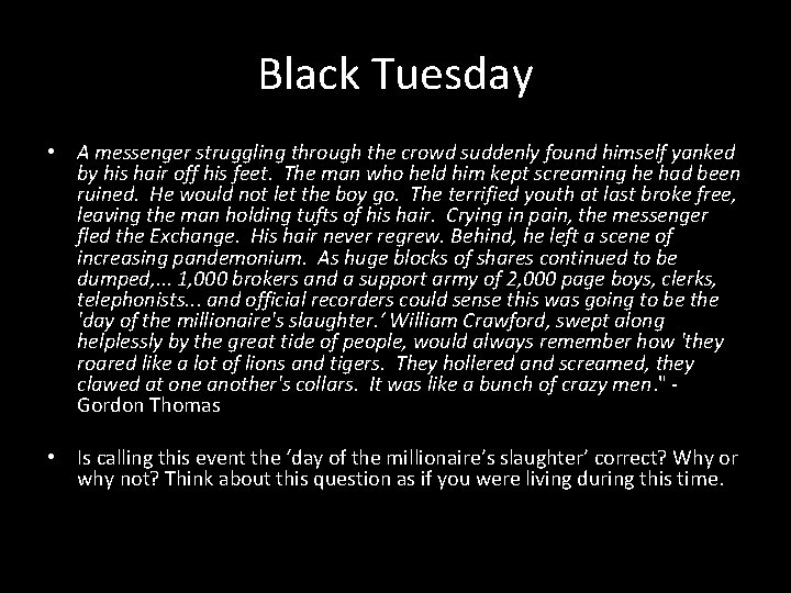 Black Tuesday • A messenger struggling through the crowd suddenly found himself yanked by