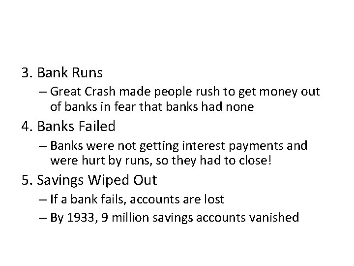 3. Bank Runs – Great Crash made people rush to get money out of