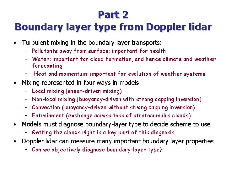 Part 2 Boundary layer type from Doppler lidar • Turbulent mixing in the boundary