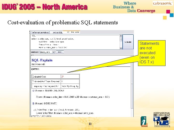 Cost-evaluation of problematic SQL statements Statements are not executed (even on IDS 7. x)