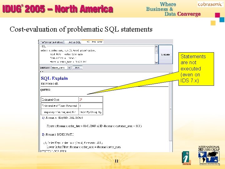 Cost-evaluation of problematic SQL statements Statements are not executed (even on IDS 7. x)