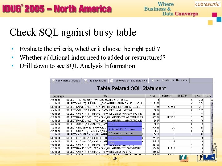 Check SQL against busy table • Evaluate the criteria, whether it choose the right