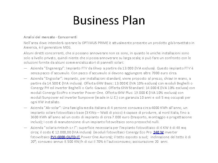 Business Plan Analisi del mercato - Concorrenti Nell’area dove intenderà operare la OPTIMUS PRIME