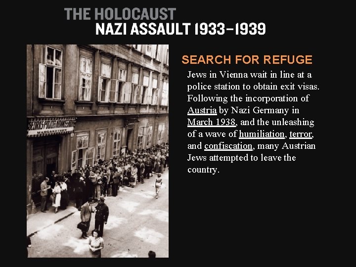 SEARCH FOR REFUGE Jews in Vienna wait in line at a police station to