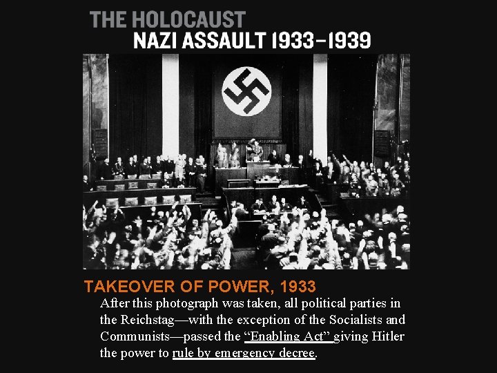 TAKEOVER OF POWER, 1933 After this photograph was taken, all political parties in the