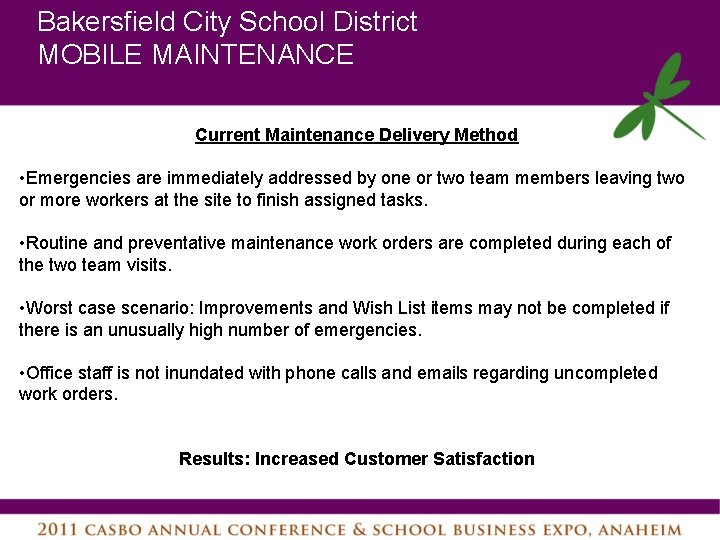 Bakersfield City School District MOBILE MAINTENANCE Current Maintenance Delivery Method • Emergencies are immediately
