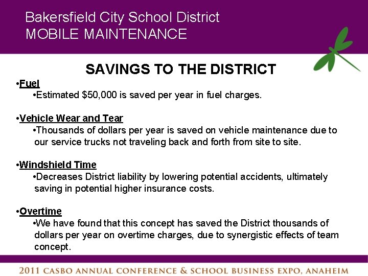 Bakersfield City School District MOBILE MAINTENANCE SAVINGS TO THE DISTRICT • Fuel • Estimated