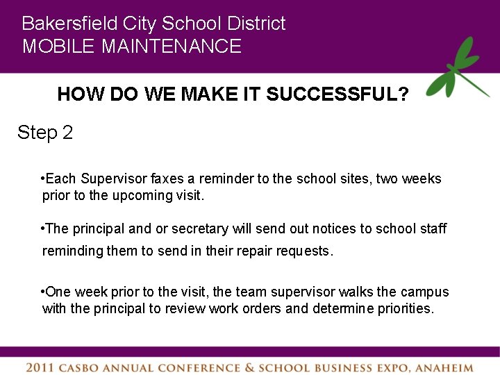 Bakersfield City School District MOBILE MAINTENANCE HOW DO WE MAKE IT SUCCESSFUL? Step 2