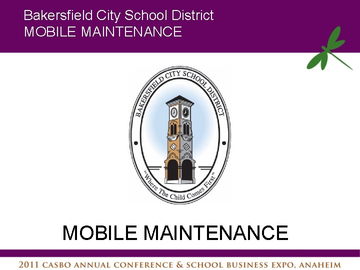 Bakersfield City School District MOBILE MAINTENANCE 