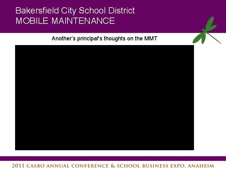 Bakersfield City School District MOBILE MAINTENANCE Another’s principal's thoughts on the MMT 