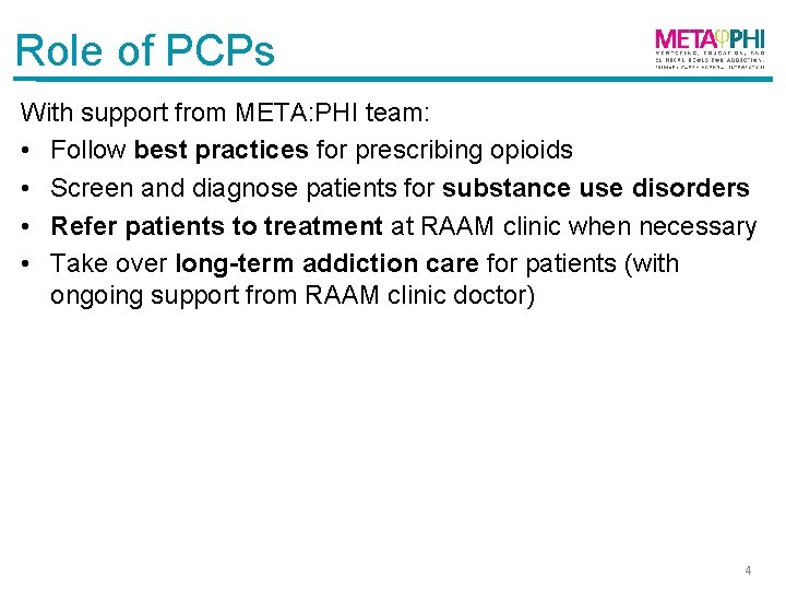 Role of PCPs With support from META: PHI team: • Follow best practices for