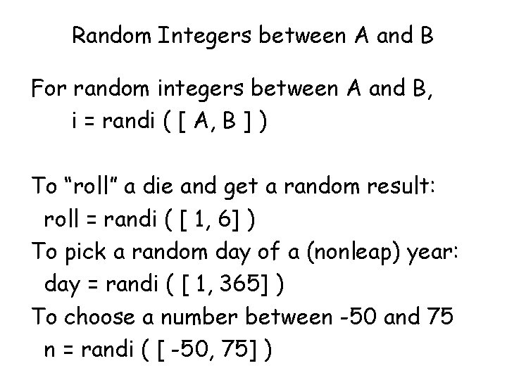 Random Integers between A and B For random integers between A and B, i