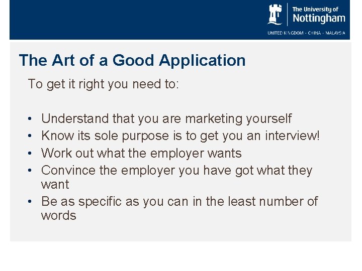 The Art of a Good Application To get it right you need to: •