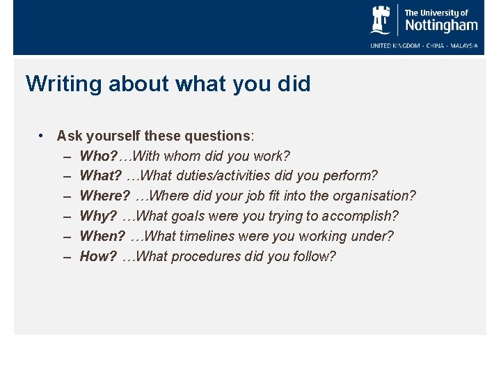 Writing about what you did • Ask yourself these questions: – Who? …With whom