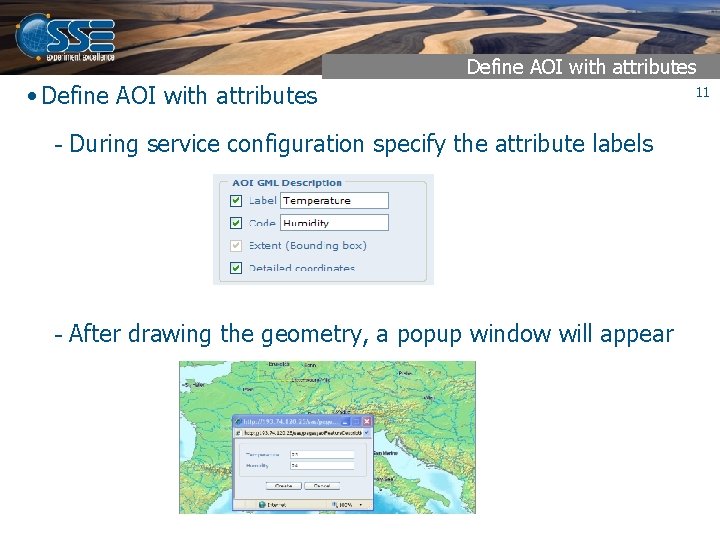 Define AOI with attributes • Define AOI with attributes - During service configuration specify
