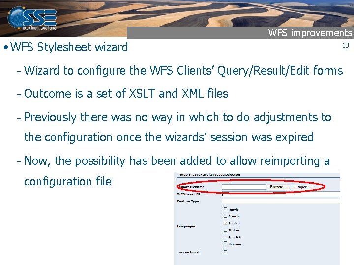 WFS improvements • WFS Stylesheet wizard 13 - Wizard to configure the WFS Clients’