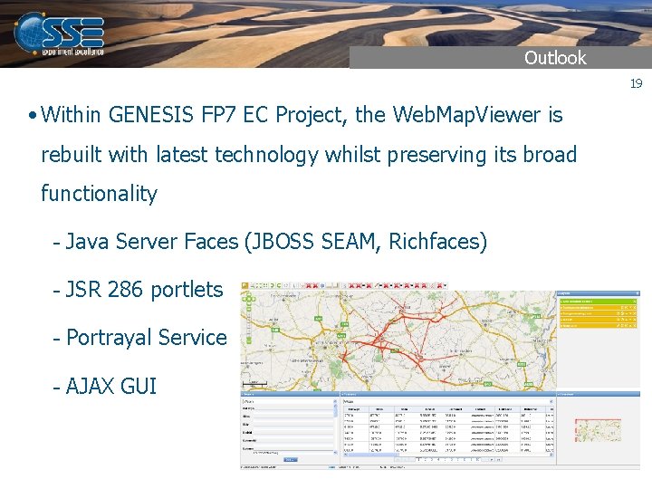 Outlook 19 • Within GENESIS FP 7 EC Project, the Web. Map. Viewer is