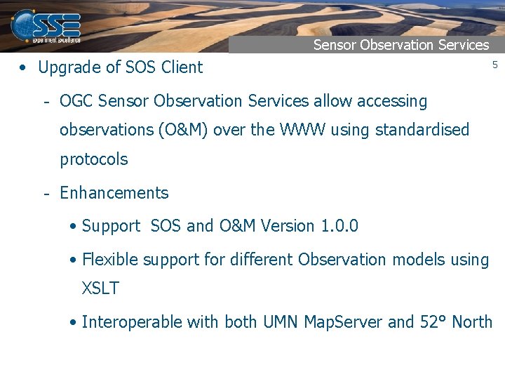 Sensor Observation Services • Upgrade of SOS Client 5 - OGC Sensor Observation Services