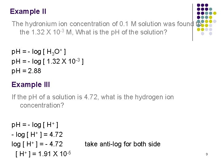 Example II The hydronium ion concentration of 0. 1 M solution was found to