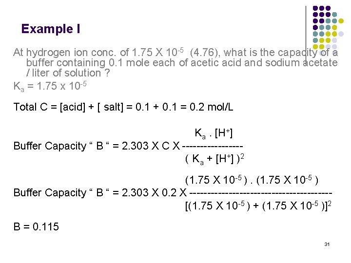 Example I At hydrogen ion conc. of 1. 75 X 10 -5 (4. 76),