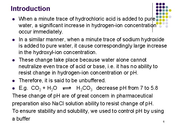 Introduction When a minute trace of hydrochloric acid is added to pure water, a