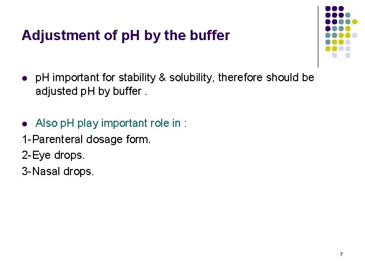 Adjustment of p. H by the buffer l p. H important for stability &