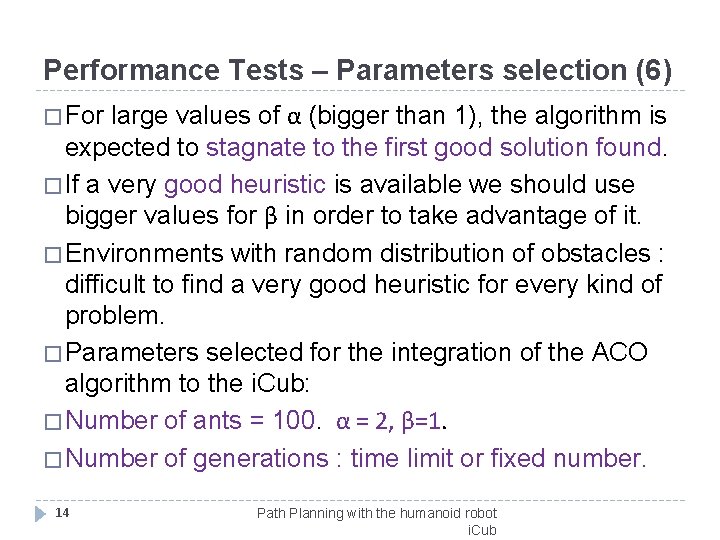 Performance Tests – Parameters selection (6) large values of α (bigger than 1), the