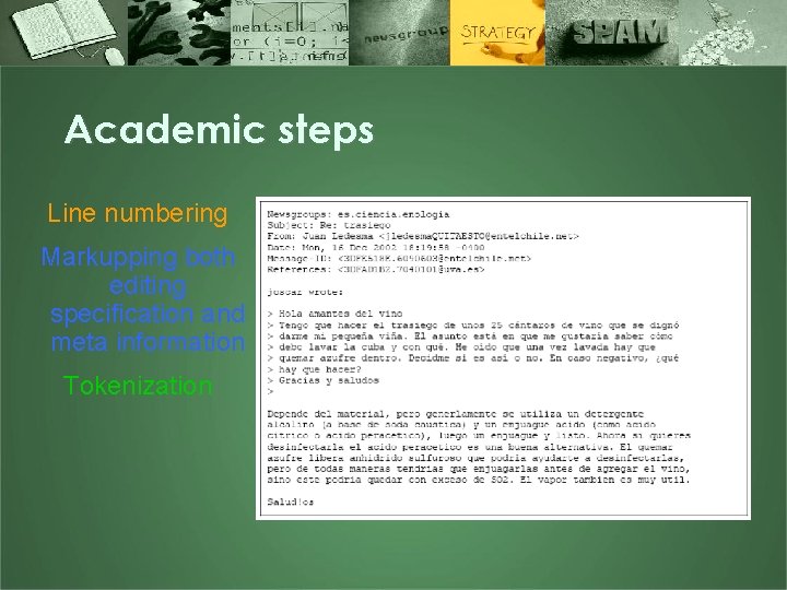 Academic steps Line numbering Markupping both editing specification and meta information Tokenization 