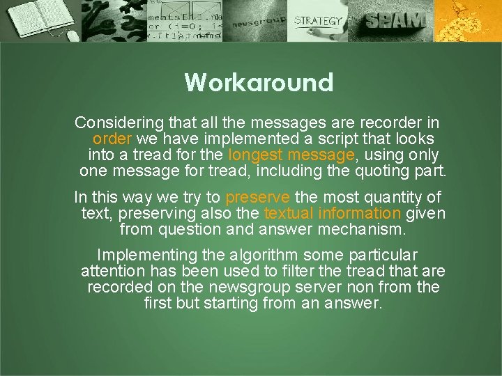 Workaround Considering that all the messages are recorder in order we have implemented a