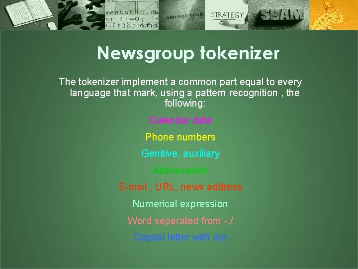 Newsgroup tokenizer The tokenizer implement a common part equal to every language that mark,