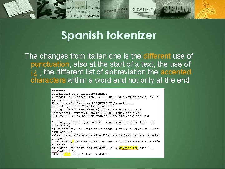 Spanish tokenizer The changes from italian one is the different use of punctuation, also