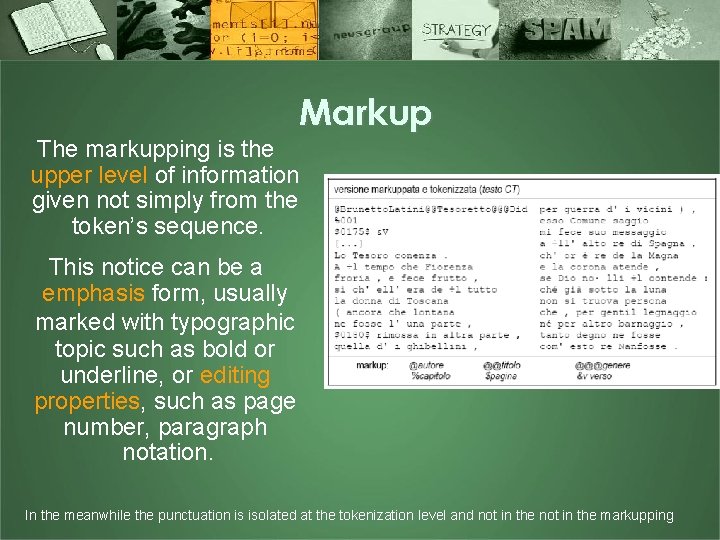 Markup The markupping is the upper level of information given not simply from the