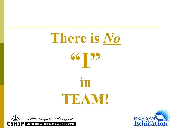 There is No “I” in TEAM! 