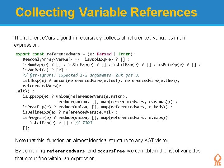 Collecting Variable References The reference. Vars algorithm recursively collects all referenced variables in an