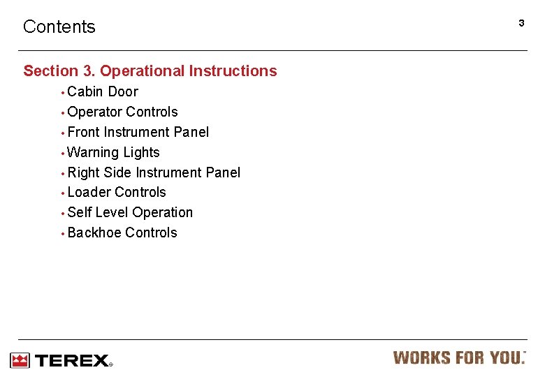 Contents Section 3. Operational Instructions • Cabin Door • Operator Controls • Front Instrument