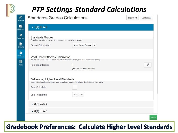 PTP Settings-Standard Calculations Gradebook Preferences: Calculate Higher Level Standards 