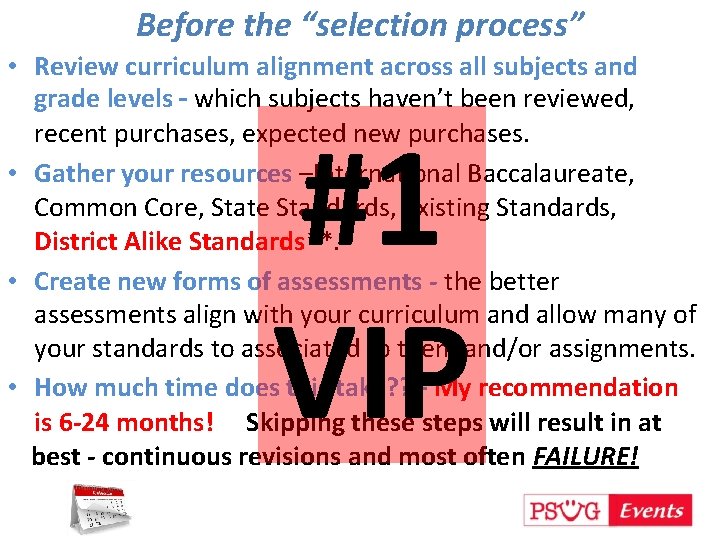 Before the “selection process” • Review curriculum alignment across all subjects and grade levels