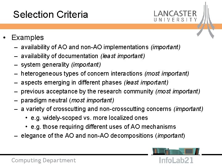 Selection Criteria • Examples – – – – availability of AO and non-AO implementations