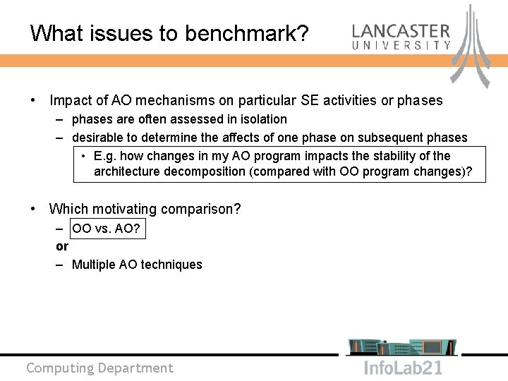 What issues to benchmark? • Impact of AO mechanisms on particular SE activities or