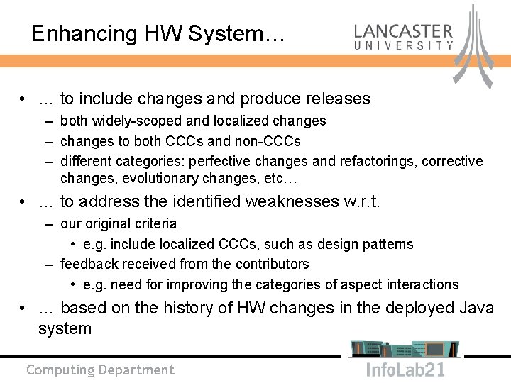 Enhancing HW System… • … to include changes and produce releases – both widely-scoped