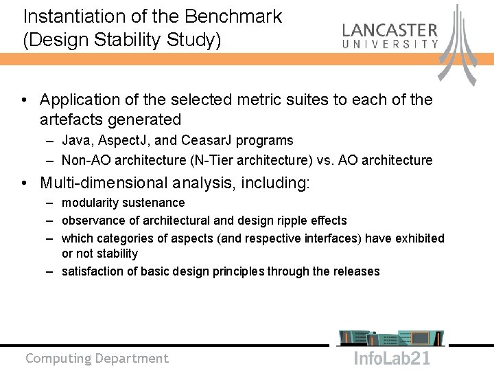 Instantiation of the Benchmark (Design Stability Study) • Application of the selected metric suites