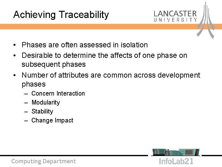 Achieving Traceability • Phases are often assessed in isolation • Desirable to determine the