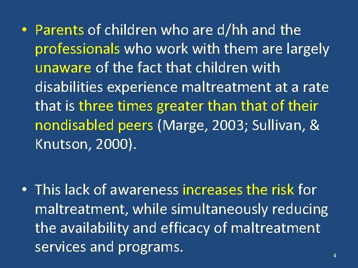 • Parents of children who are d/hh and the professionals who work with
