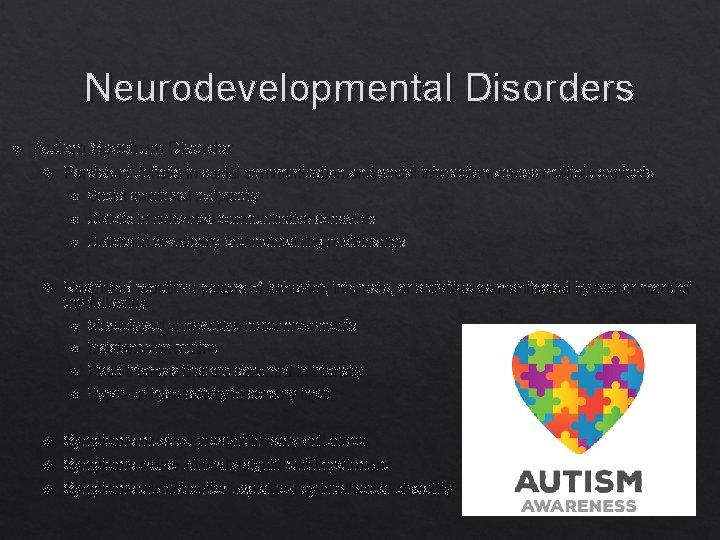 Neurodevelopmental Disorders Autism Spectrum Disorder Persistent deficits in social communication and social interaction across